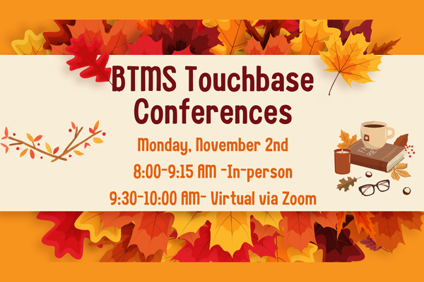 BTMS Touchbase Conferences